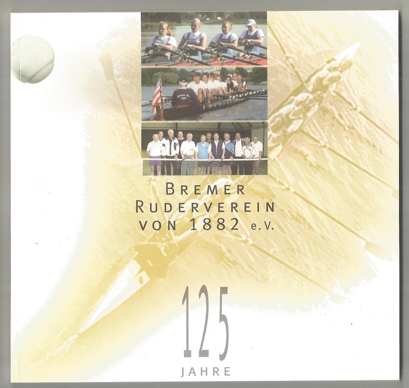 Book GER 2007 125 Jahre Bremer Ruderverein von 1882 