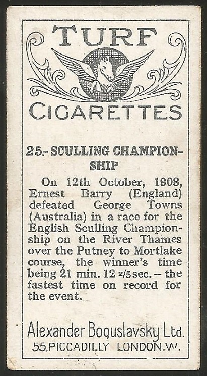 CC GBR 1925 Turf Cigarettes A. Boguslavsky No. 25 Sculling Championship London 1908 E. Barry GBR winning against G. Towns AUS in record time reverse